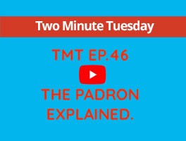 TMT Ep.46 The Padron – What, Where, Why and How?