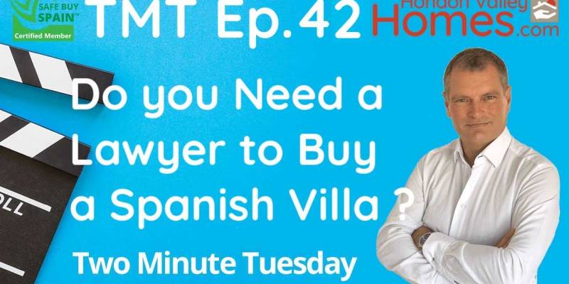 TMT Ep.42 Do you Need a Lawyer to Buy a Villa in Spain ?