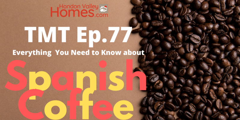 TMT Ep.77 Everything you need to know about Spanish Coffee.