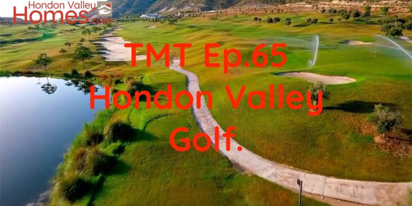 TMT Ep.65 GOLF in and around the Hondon Valley.