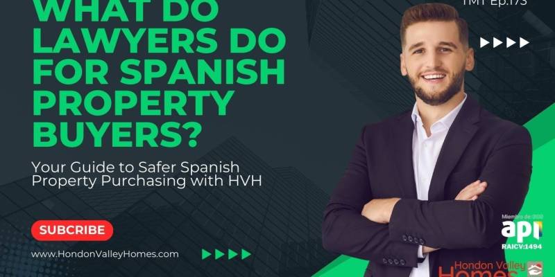 TMT Ep.173 What to expect from a Lawyer when Purchasing Spanish Property.