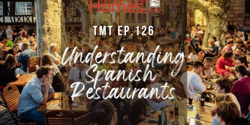 TMT Ep.126 Understanding Spanish Restaurants.