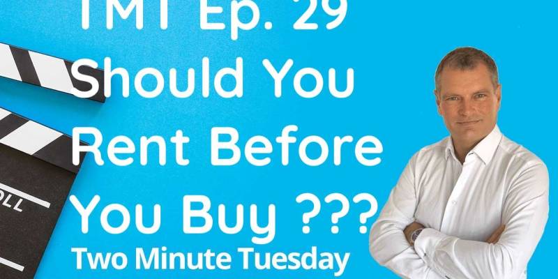 TMT Ep.29 Should You Rent Before You Buy ???