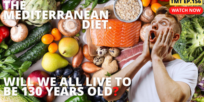 TMT Ep.156 The Mediterranean Diet. Will You Live to 130 yrs when You Move to Hondon?