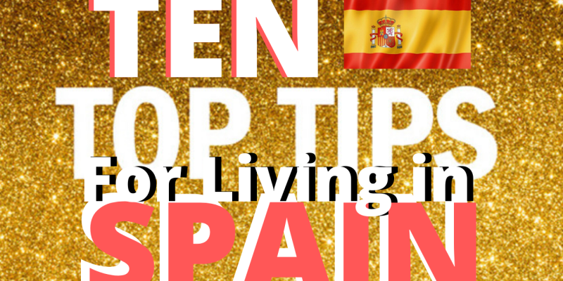 TMT Ep.64 Top 10 Tips for living in Spain