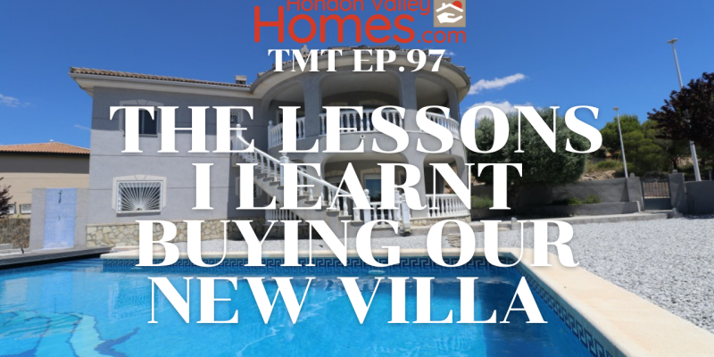 TMT Ep.97 What We Learned Buying Our New Villa.