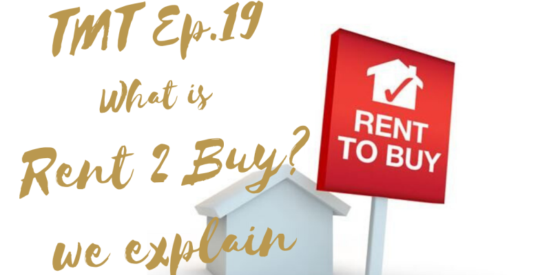 TMT Ep.19 What Are Rent To Buy Contracts?