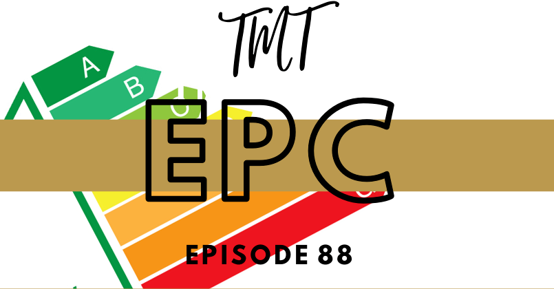 TMT Ep.88 The EPC -What, Where, Why & How Much?