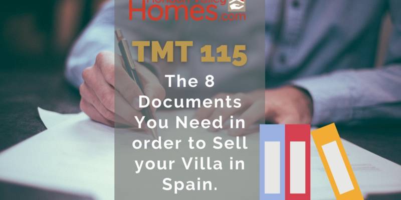 TMT Ep.115 The 8 Documents You Need to Sell Your Spanish Villa.