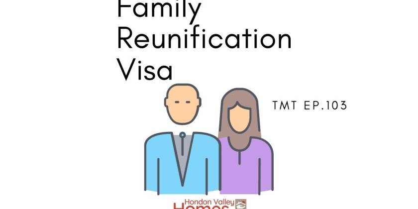 TMT Ep.103 The Family Reunification Visa.