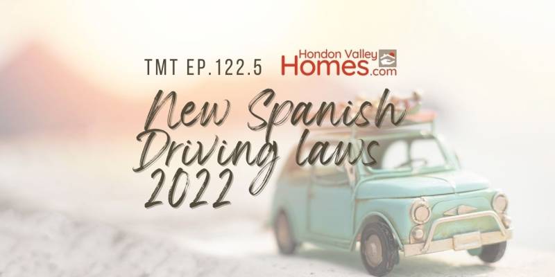 TMT Ep. 122.5 The New Driving Laws in Spain 2022