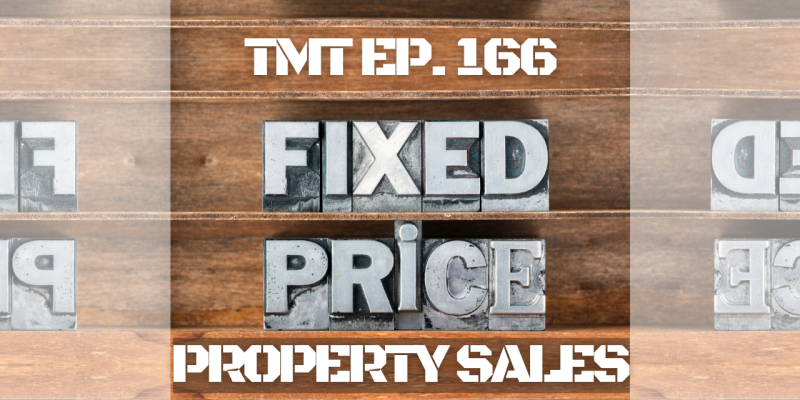 TMT Ep.166 Why are Fixed Price Property Sales So Popular in Spain?