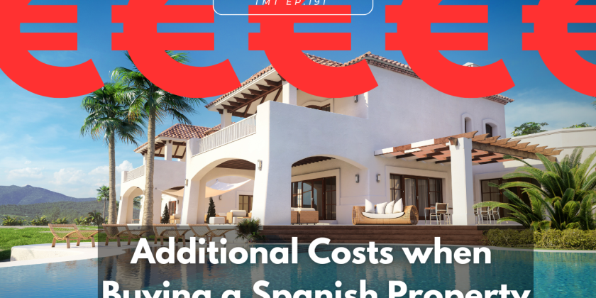 TMT Ep.191 The Hidden Costs of Buying a Property in Spain – What You Really Need to Know TMT Ep.191 The Hidden Costs of Buying a Property in Spain – What You Really Need to Know
